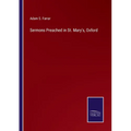 Sermons Preached in St. Mary's, Oxford