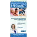 Nurse Barb's Personal Guide to Pregnancy: The Most Incredible Journey of Your Life!
