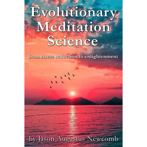 Evolutionary Meditation Science: from stress reduction to enlightenment
