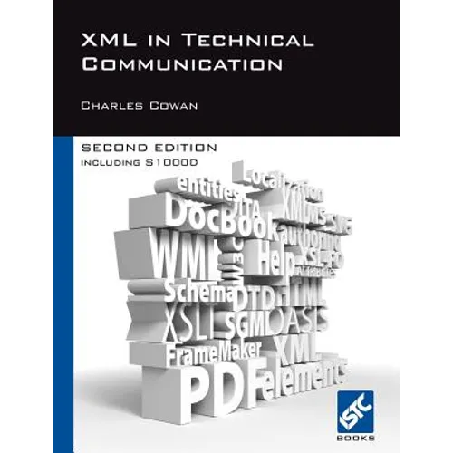 XML in Technical Communication (Second Edition)