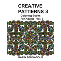 Creative Patterns 3: Coloring Books For Adults