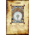 The Astral Plane- its scenery, inhabitants & phenomena