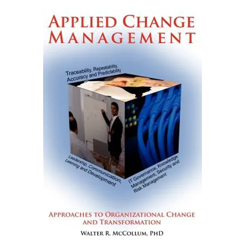 Applied Change Management: Approaches to Organizational Change and Transformation