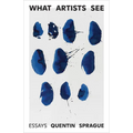 What Artists See: Essays