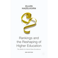 Rankings and the Reshaping of Higher Education: The Battle for World-Class Excellence