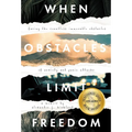 When Obstacles Limit Freedom
