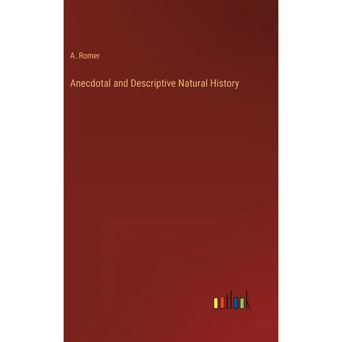 Anecdotal and Descriptive Natural History