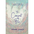 The Compost File: Stories for the Striver in Us All