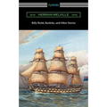 Billy Budd, Bartleby, and Other Stories