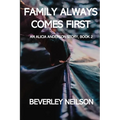 Family Always Comes First: An Alicia Anderson Story, Book 2
