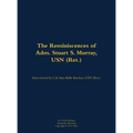 The Reminiscences of Adm. Stuart S. Murray, USN (Ret.): 1898-1980