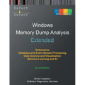 Extended Windows Memory Dump Analysis: Using and Writing WinDbg Extensions, Database and Event Stream Processing, Data Science and Visualization, Mach
