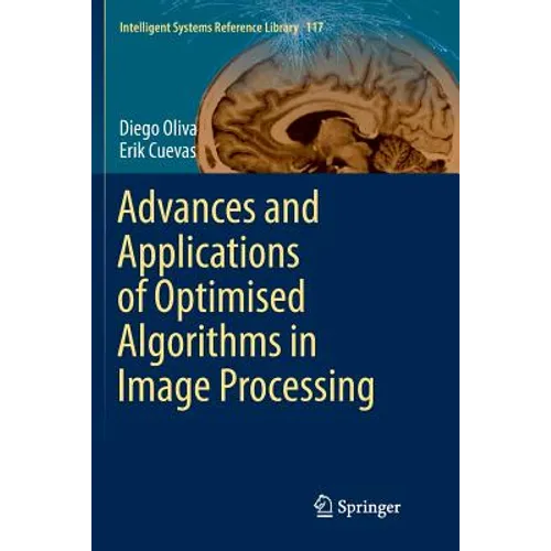 Advances and Applications of Optimised Algorithms in Image Processing