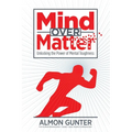 Mind Over Matter: Unlocking the Power of Mental Toughness