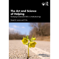 The Art and Science of Helping: Developing Fundamental Skills in a Multicultural Age