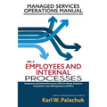 Vol. 2 - Employees and Internal Processes: Sops for Hiring, Employee Evaluations, Team Management, and More