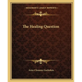 The Healing Question