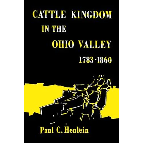 Cattle Kingdom in the Ohio Valley 1783-1860