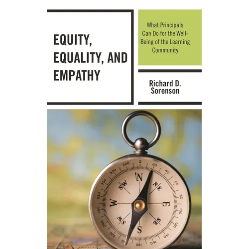 Equity, Equality, and Empathy: What Principals Can Do for the Well-Being of the Learning Community