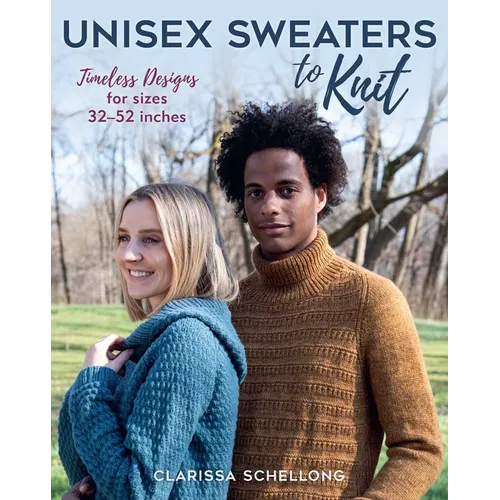 Unisex Sweaters to Knit: Timeless Designs for Sizes 32-52 Inches