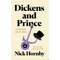 Dickens and Prince: A Particular Kind of Genius
