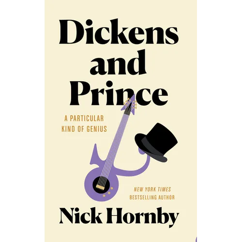 Dickens and Prince: A Particular Kind of Genius