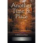 Another Time & Place: A Memoir in Verse