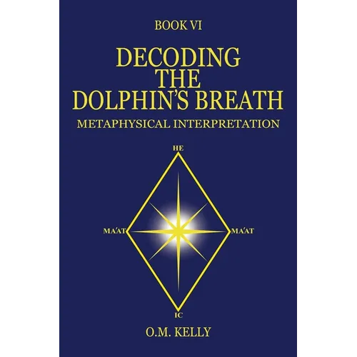 Decoding the Dolphin's Breath: Metaphysical Interpretation