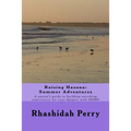 Raising Hasana: Summer Adventures: A parent's guide to building enriching activities for your daughter with ADHD