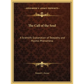 The Call of the Soul: A Scientific Explanation of Telepathy and Psychic Phenomena