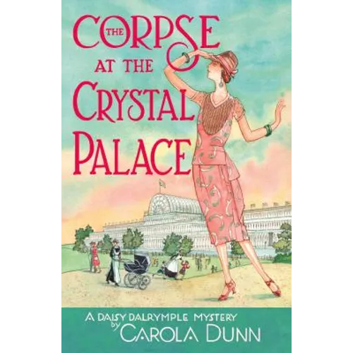 The Corpse at the Crystal Palace: A Daisy Dalrymple Mystery