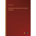 The Romance of Peasant Life in the West of England