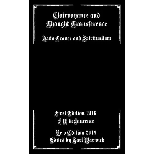 Clairvoyance and Thought Transference: Auto Trance and Spiritualism
