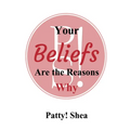 Your Beliefs Are the Reasons Why