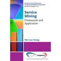 Service Mining: Framework and Application