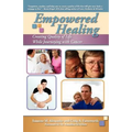 Empowered Healing: Creating Quality of Life While Journeying with Cancer
