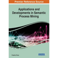 Applications and Developments in Semantic Process Mining
