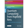 Quantum Computing from Hopfield Nets: A Textbook with Python Code Examples