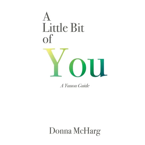 A Little Bit of You