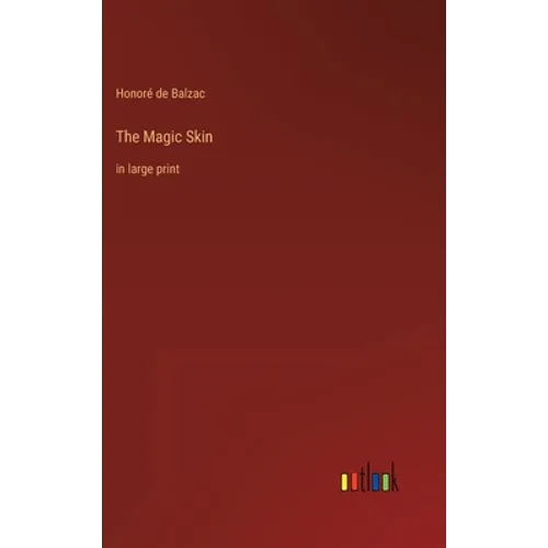 The Magic Skin: in large print