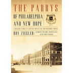 The Parrys of Philadelphia and New Hope: A Quaker Family's Lasting Impact on Two Historic Towns