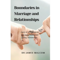 Boundaries in marriage and relationships: Learn to set boundaries and enjoy healthy and lasting relationships.
