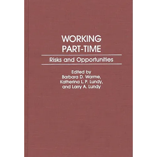 Working Part-Time: Risks and Opportunities