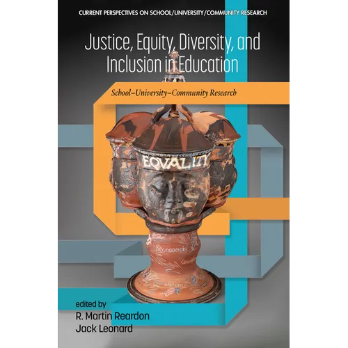 Justice, Equity, Diversity, and Inclusion in Education: School-University-Community Research