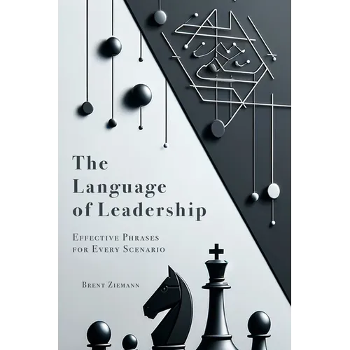 The Language of Leadership: Effective Phrases for Every Scenario