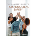 The Manager's Guide to Psychological Safety