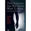 That Someone You Will Never Want To Meet: A Personal Story of Rape and Its Bizarre Aftermath