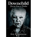 Downchild: Stories from a Shelter