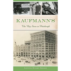 Kaufmann's: The Big Store in Pittsburgh