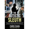 The Autistic Sleuth: Screen Portrayals of Detectives on the Spectrum in Sherlock Holmes Adaptations, The Millennium Trilogy, The Bridge, Death Note, T